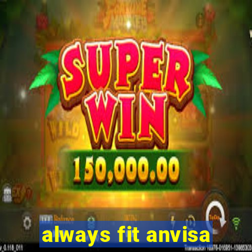 always fit anvisa